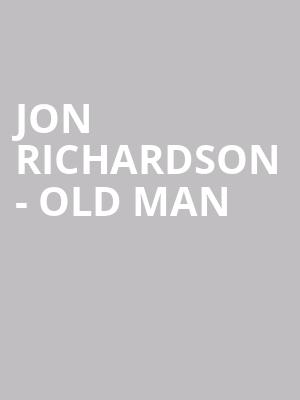 Jon Richardson - Old Man at Eventim Hammersmith Apollo
